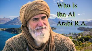 Sheikh Ibn Al Arabi  R.A. Koun The || Ghouse Pak Ke Roohani Bete || Ertugrul Ghazi Hazrat Ke Peer ||