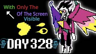 (With Only The Top Left Visible) Day 328 of Fighting Spamton NEO until Deltarune Chapter 5 releases