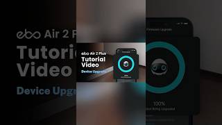EBO Air 2 Plus - Device Upgrade