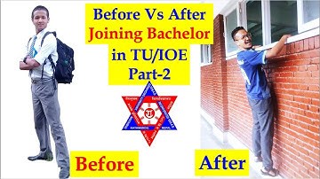 Part 2: Before vs After Joining Bachelor TU/IOE Pulchowk | Student life | Engineering | Saroj Basnet