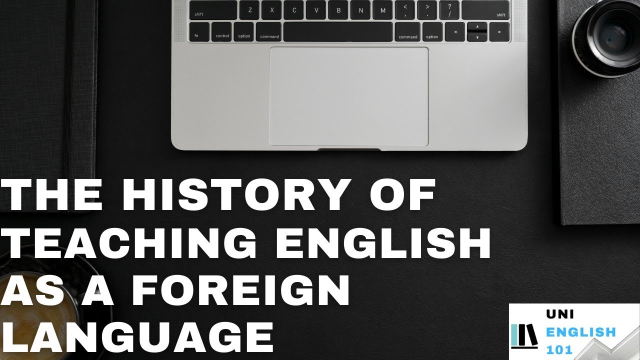 The History of Teaching English as a Foreign Language | EFL | Second ...
