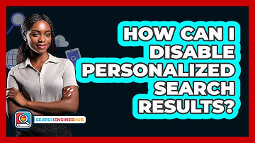 How Can I Disable Personalized Search Results?