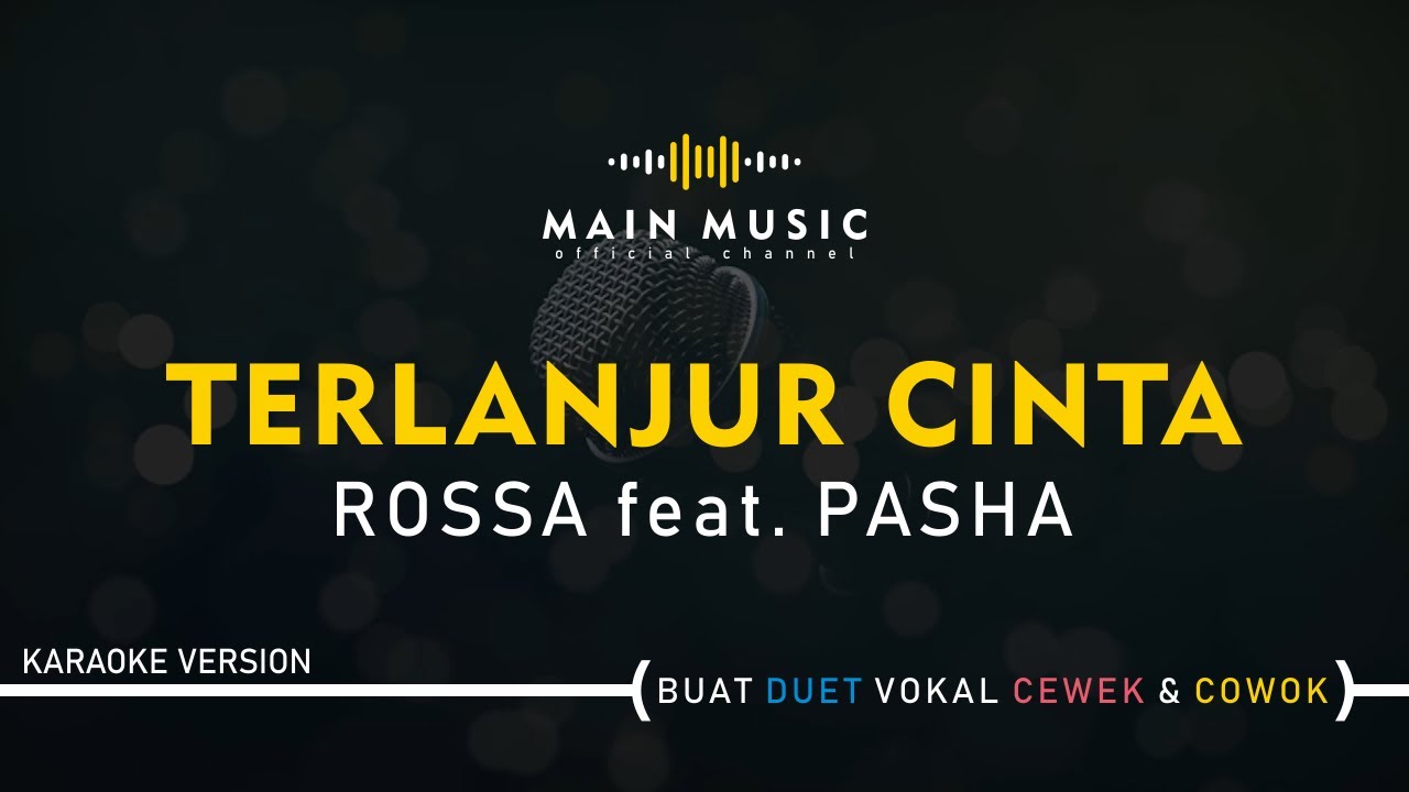 ROSSA feat. PASHA - TERLANJUR CINTA (Karaoke Version) - YouTube