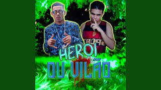 Heroi ou Vilão