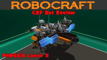 Robocraft! - CRF Bot Review - PHMGS1C Lancer II