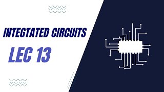 IC || IC Design Flow || Lecture 13