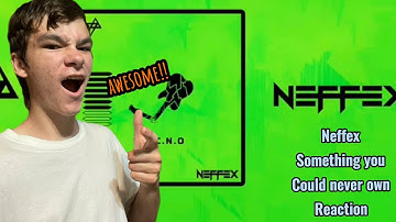 Neffex Something you could never own REACTION🔥🔥