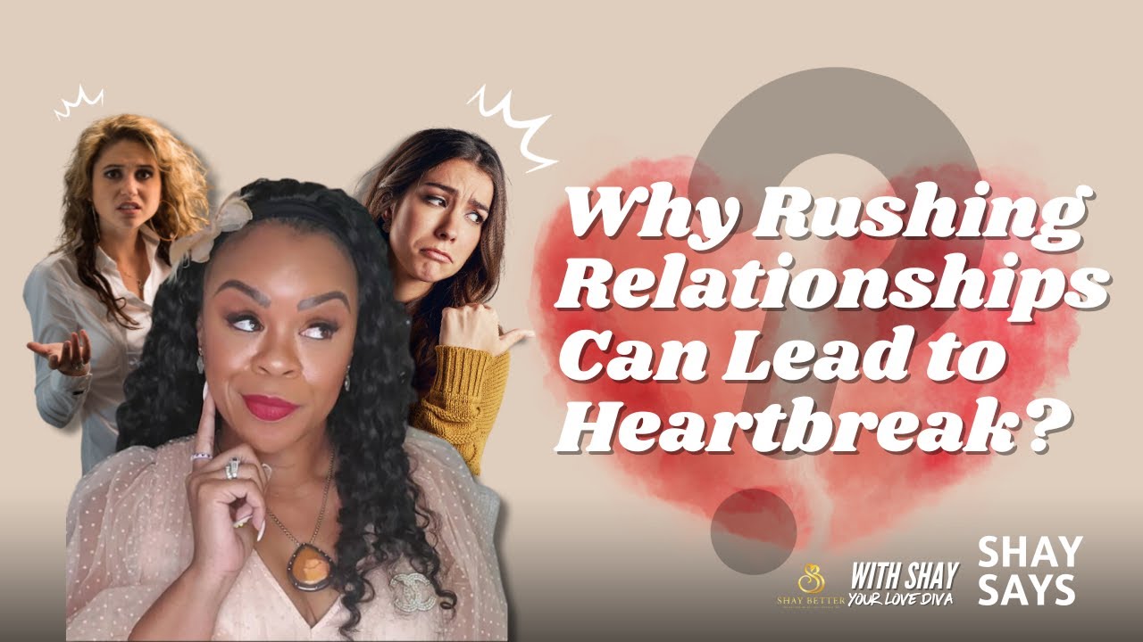 Missing Real Connection By Rushing Why Rushing Relationships Can Lead to Heartbreak? - YouTube