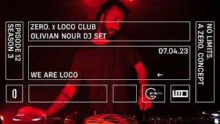 Olivian Nour Dj Set | ZERO. x LOCO club