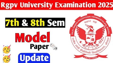 Rgpv 7th & 8th semester model paper 🗞️ update 🥳 || Rgpv exam 2025