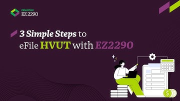 How to eFile HVUT? Step-by-step Form 2290 Instructions for easy eFiling
