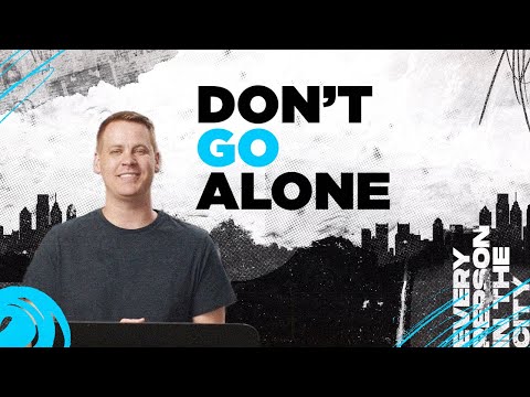 Don't Go Alone