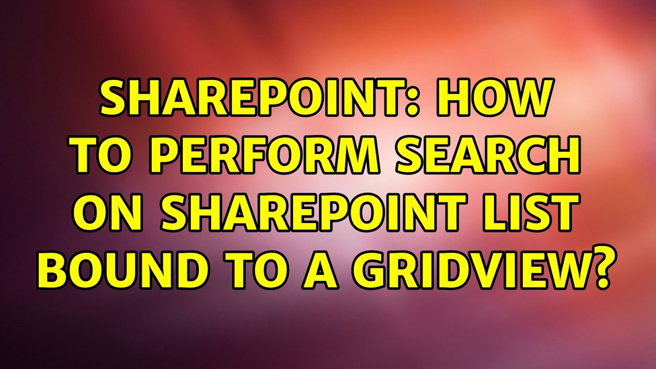Sharepoint: How to perform search on SharePoint list bound to a ...