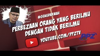 Perbezaan orang yang berilmu dengan tidak berilmu - Ustaz Dato' Badlishah Alauddin