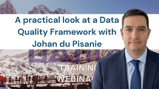 A practical look at a Data Quality Framework with Johan du Pisanie