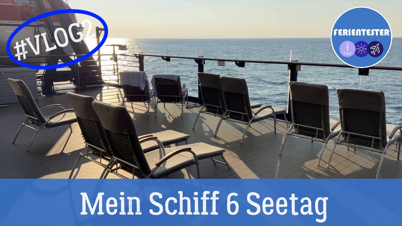 Mein Schiff 6 Östliches Mittelmeer mit Kreta Seetag Vlog2