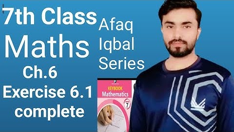 7th class exercise 6.1 complete, afaq Iqbal series class 7, afaq mathematics 