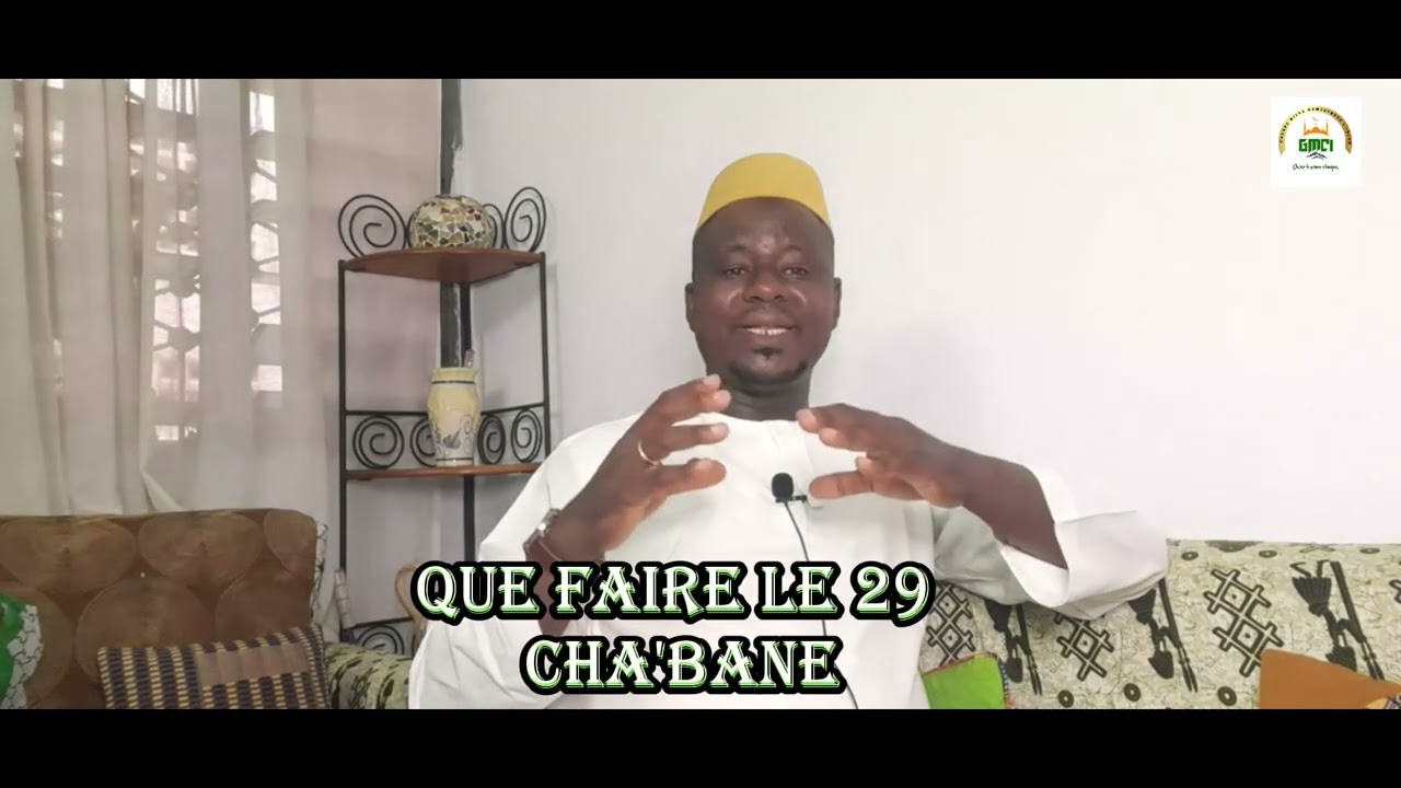 QUE FAIRE LE 29 CHA'BANE FR