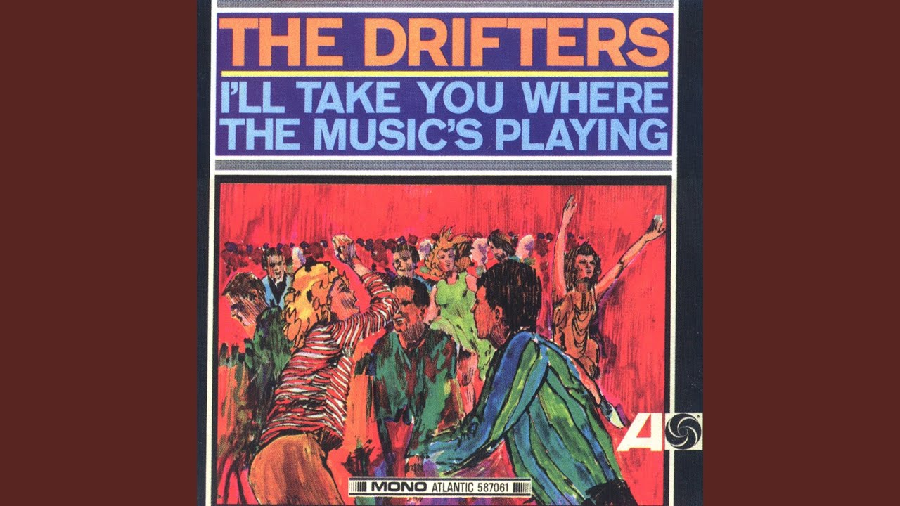 The Drifters - I'll Take You Where The Music's Playing / Far From