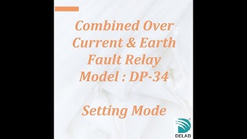 DP-34 Combined Over Current & Earth Fault Relay (Setting Mode)