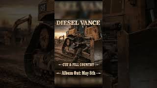Six Months Straight - Diesel Vance  #countrymusic  #heavyequipment  #bluecollar #excavator