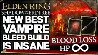 Shadow of the Erdtree - New INFINITE VAMPIRE Bleed Combo is OP - Best Build Guide - Elden Ring DLC!