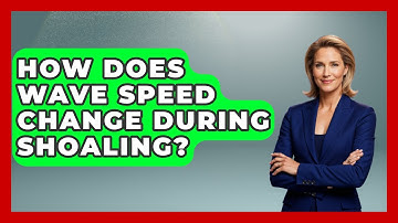 How Does Wave Speed Change During Shoaling? - Weather Watchdog