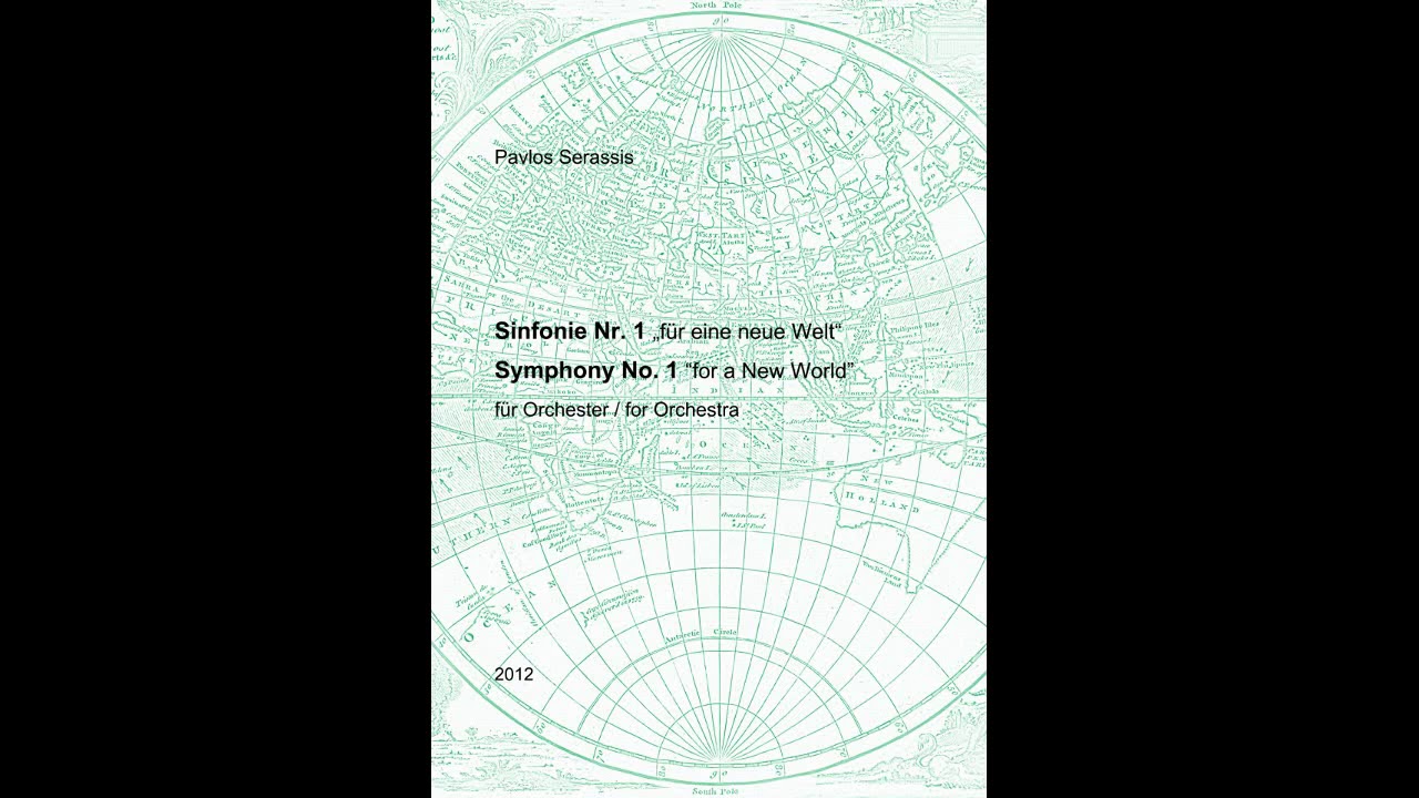 Pavlos Serassis - Symphony No. 1 “for a New World” (2012)