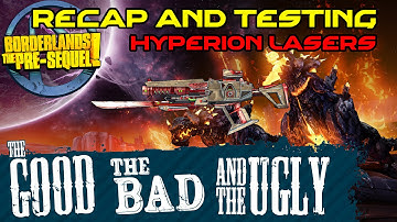 Borderlands The Pre Sequel: Hyperion Laser Recap and Testing