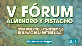 V Fórum Internacional del Almendro y el Pistacho