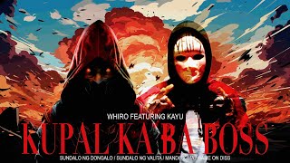 KUPAL KA BA BOSS (PLEMA DISS) - WHIRO FEAT. KAYU