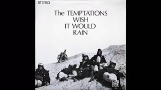 The Temptations - I Wish It Would Rain