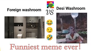 Foreign Bathroom Vs Desi Bathroom Watch The End
