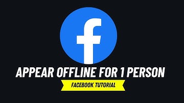 How to Appear Offline on Facebook Messenger for One Person