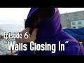 “home • less” Ep 6: Walls Closing In