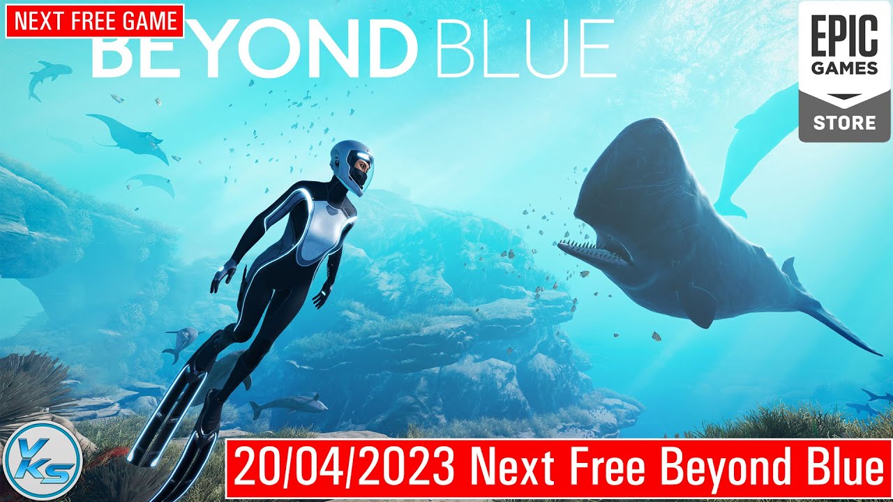 🔥 NEXT EPIC FREE GAME Beyond Blue Beyond Blue FREE YouTube