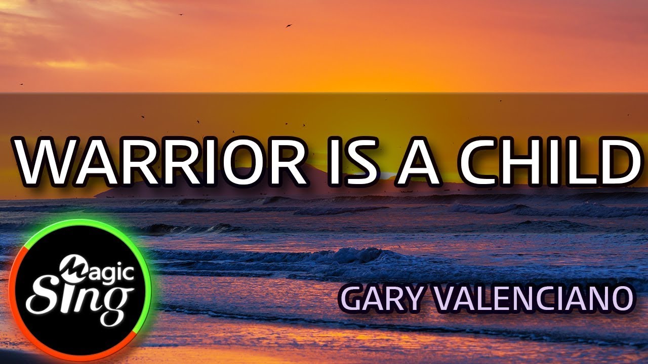 [MAGICSING Karaoke] GARY VALENCIANO_WARRIOR IS A CHILD karaoke