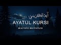 Ayatul Kursi - Beautiful Recitation.