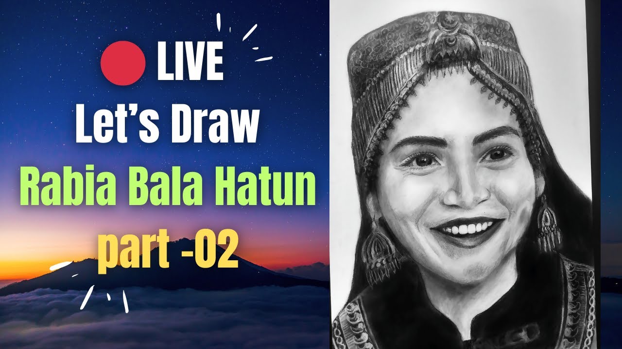 Rabia Bala Hatun Portrait Drawing | Full Portrait Completed ✏️ | Part 2