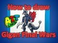 How to draw Gigan Final Wars