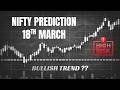 Nifty tomorrow Prediction 18th March | Nifty 50 analysis | Nifty 50 Prediction