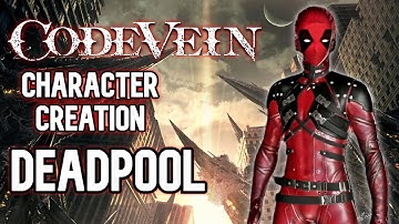 Code Vein Character Creation- DEADPOOL