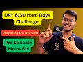 Day 6/30 Hard Days Challenge 🔥|| Pre Ke Saath Mains Bhi 😏😁 #ibps #ibpspo #banking #bankingexams