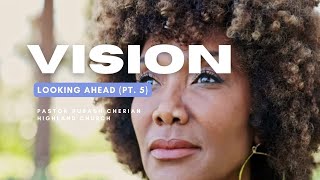 Vision - Looking Ahead (Full Service) (PT. 5) | Pastor Subash Cherian