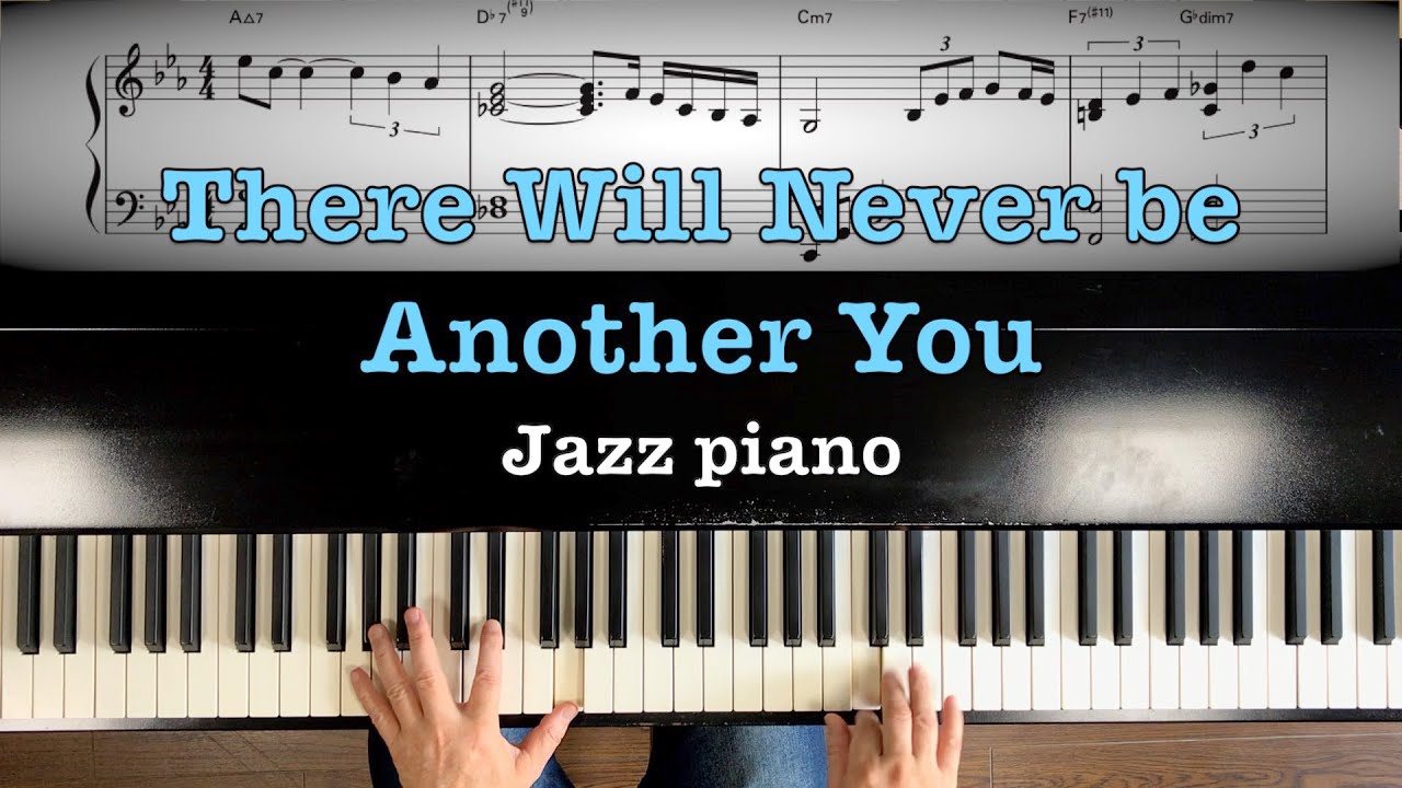 Jazz piano “There will never be another you” - YouTube