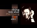 NHỮNG TÌNH KHÚC PHÚ QUANG -  PHẦN 2