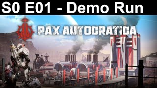 Pax Autocratica - S0 E1 - Demo Run