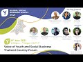 Voice of youth and social business thailand country forum  gsbs 2021 yunus thailand program