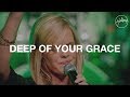 Deep of Your Grace - Hillsong Worship