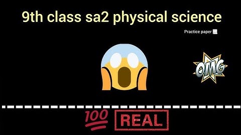 9th class sa2 practice papers physical science